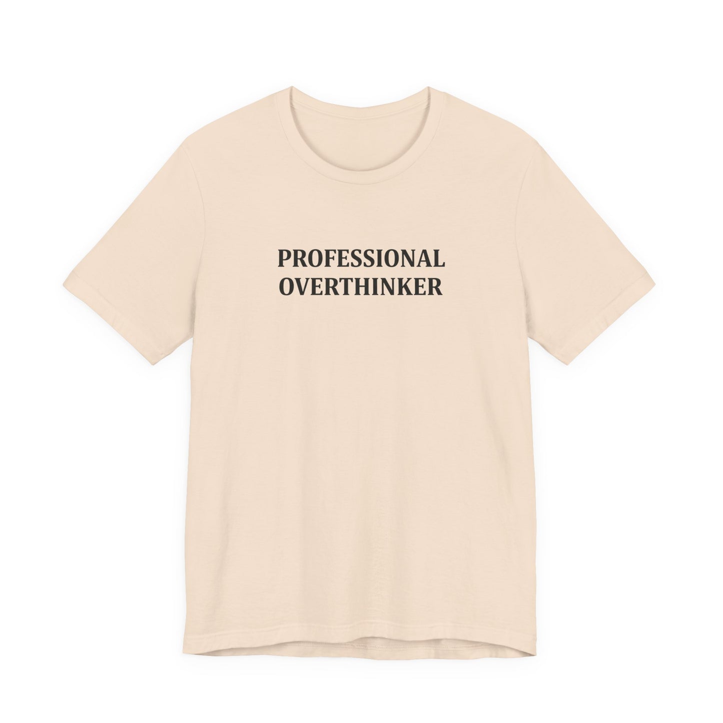 T-Shirt PROFESSIONAL OVERTHINKER T-Shirt – Funny Minimalist Typography Tee