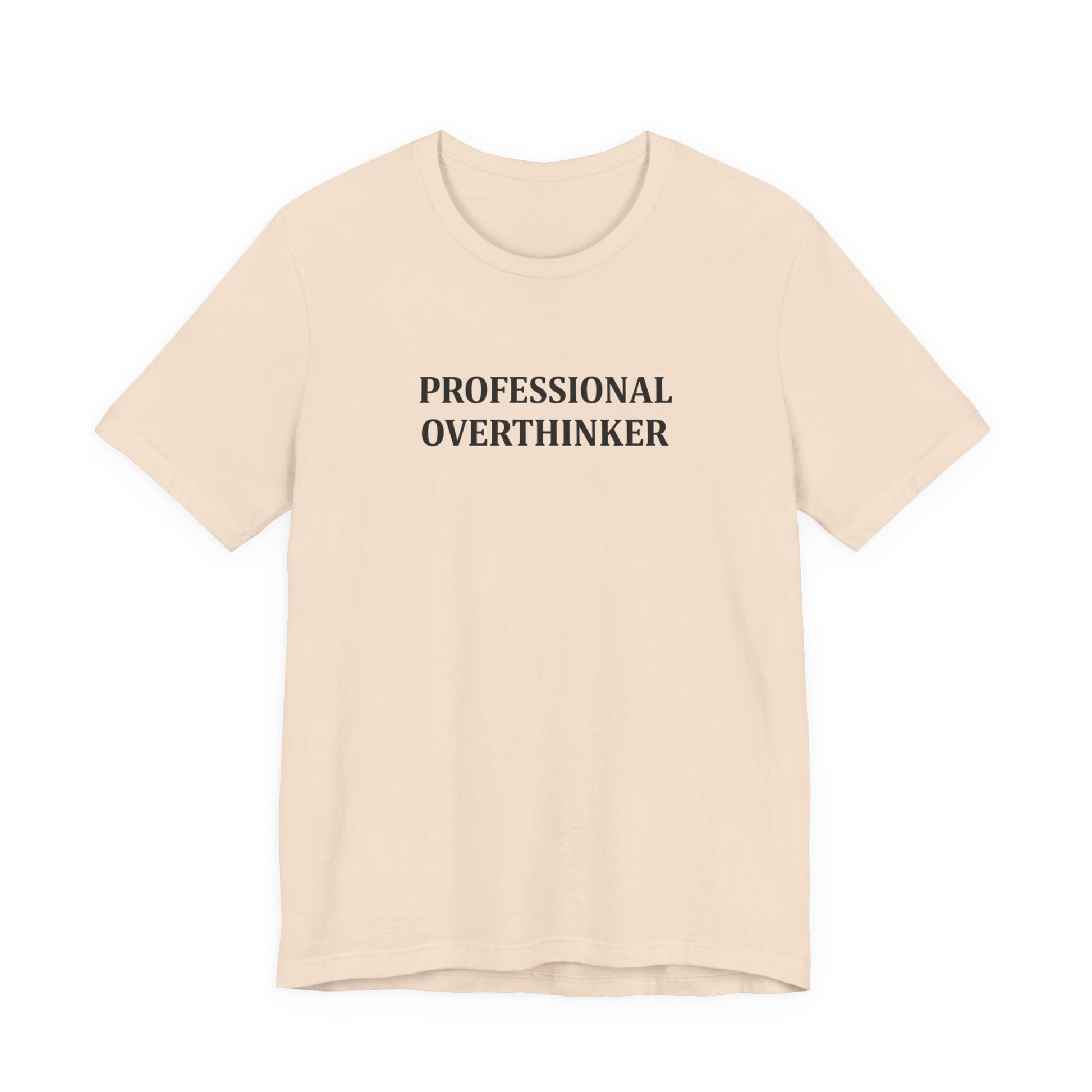 T-Shirt PROFESSIONAL OVERTHINKER T-Shirt – Funny Minimalist Typography Tee