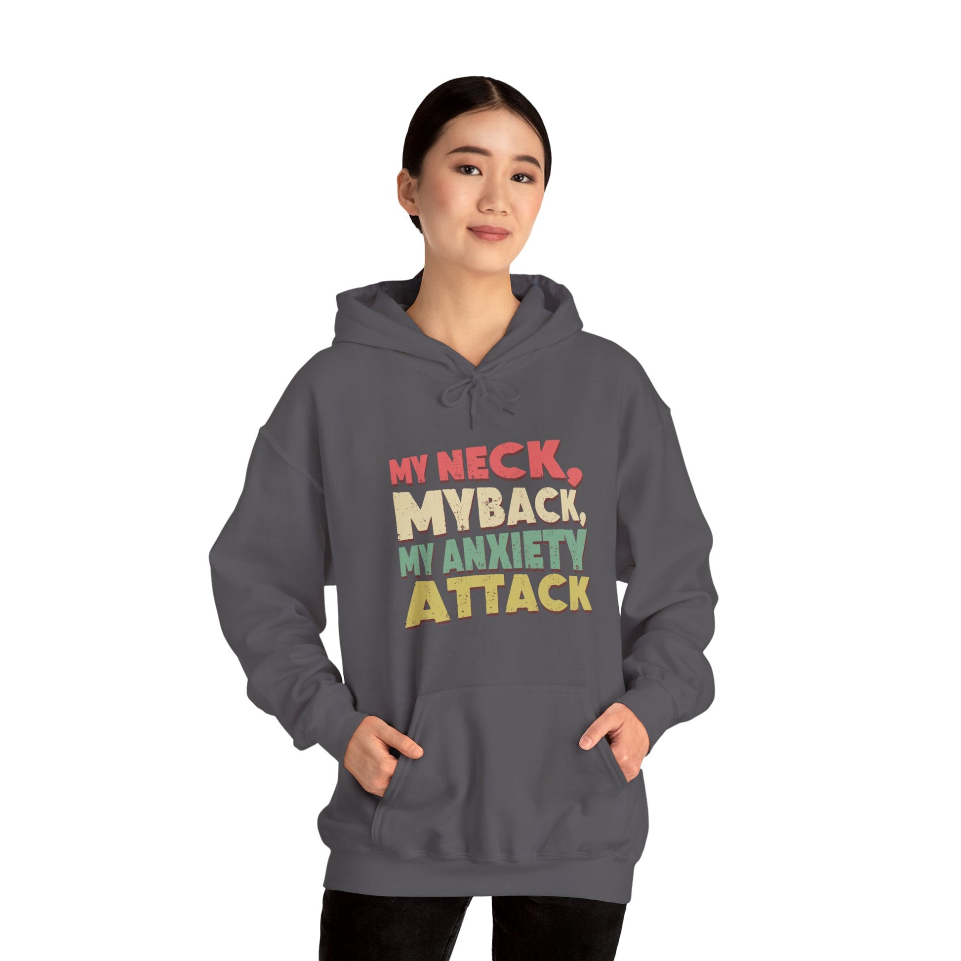 Hoodie My Neck, My Back, My Anxiety Attack – Bold Anxiety Hoodie