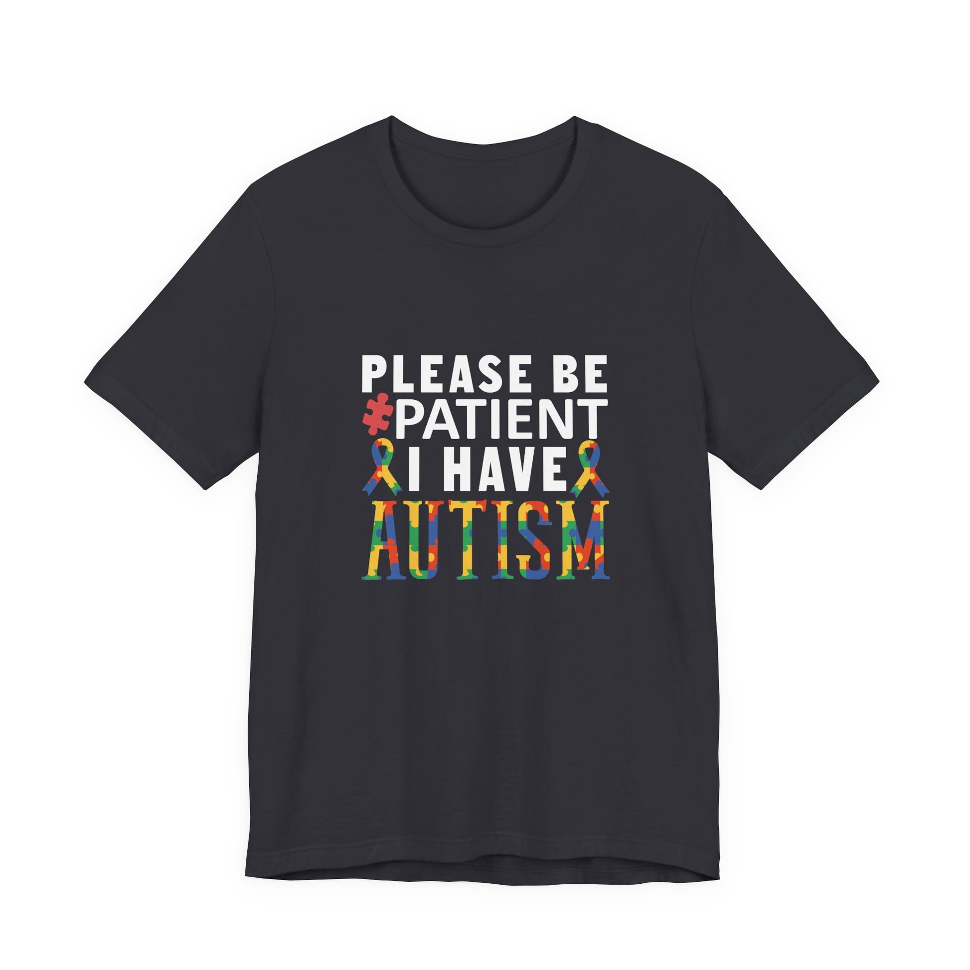 T-Shirt Please Be Patient I Have Autism Shirt