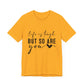 Life is Tough, But So Are You – Empowering Message Shirt