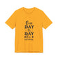 One Day or Day One – Believe and Achieve Shirt for Women