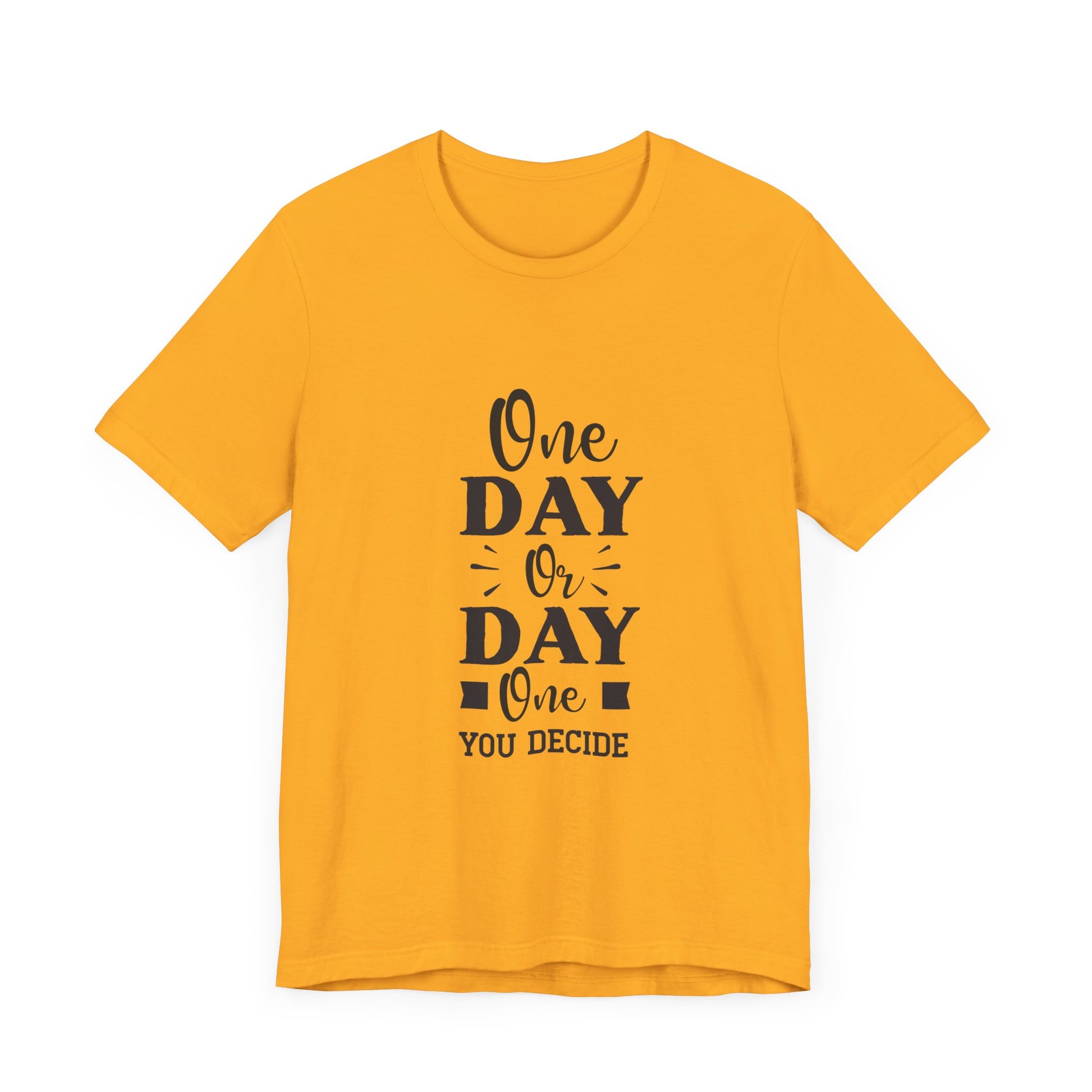 One Day or Day One – Believe and Achieve Shirt for Women