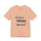 Inspirational T Shirts – Believe Achieve Succeed Tee for Women