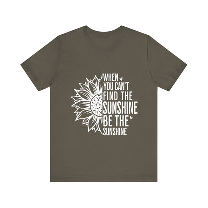 Army Motivational Shirt – Be the Sunshine Inspirational Tee