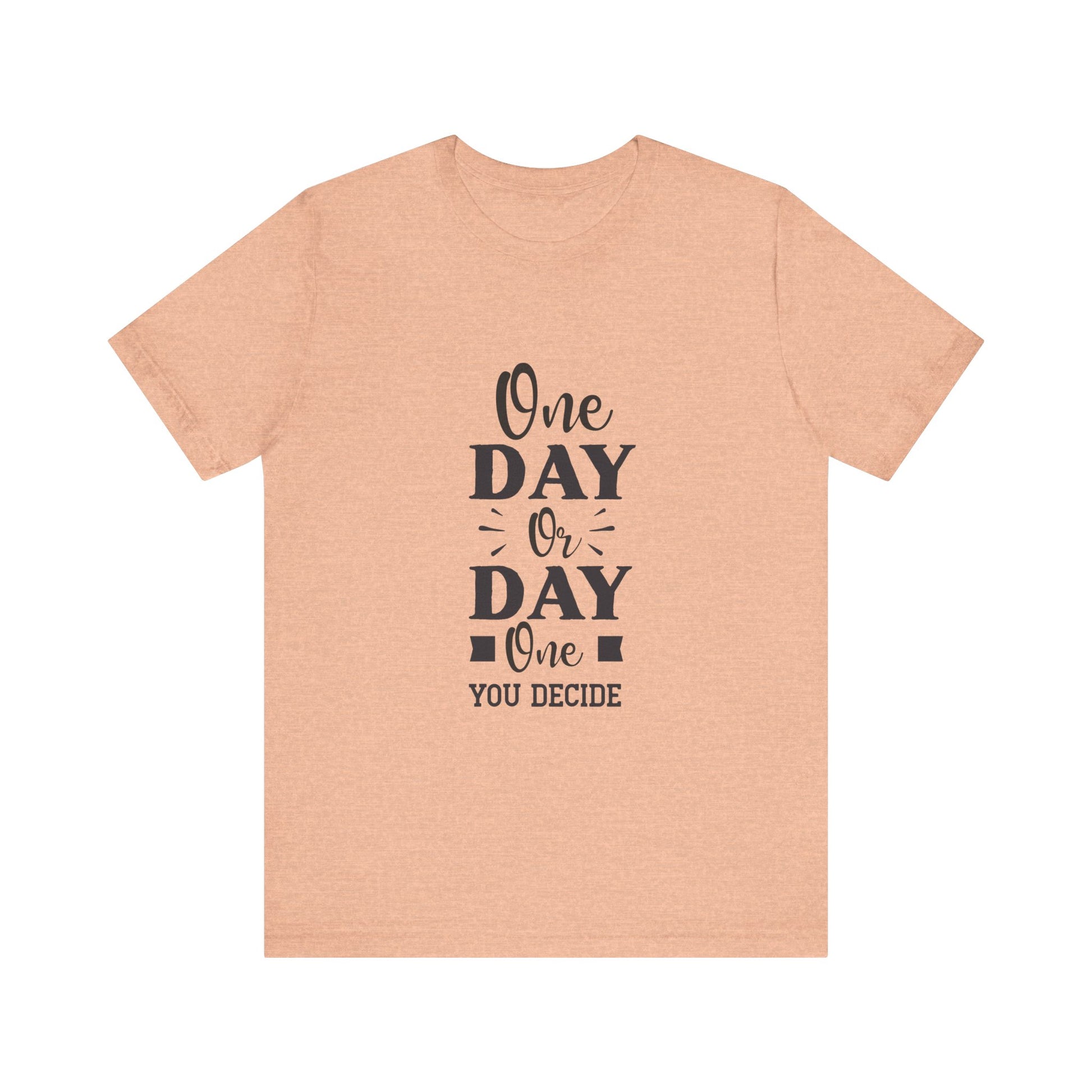 Heather Peach One Day or Day One – Believe and Achieve Shirt for Women