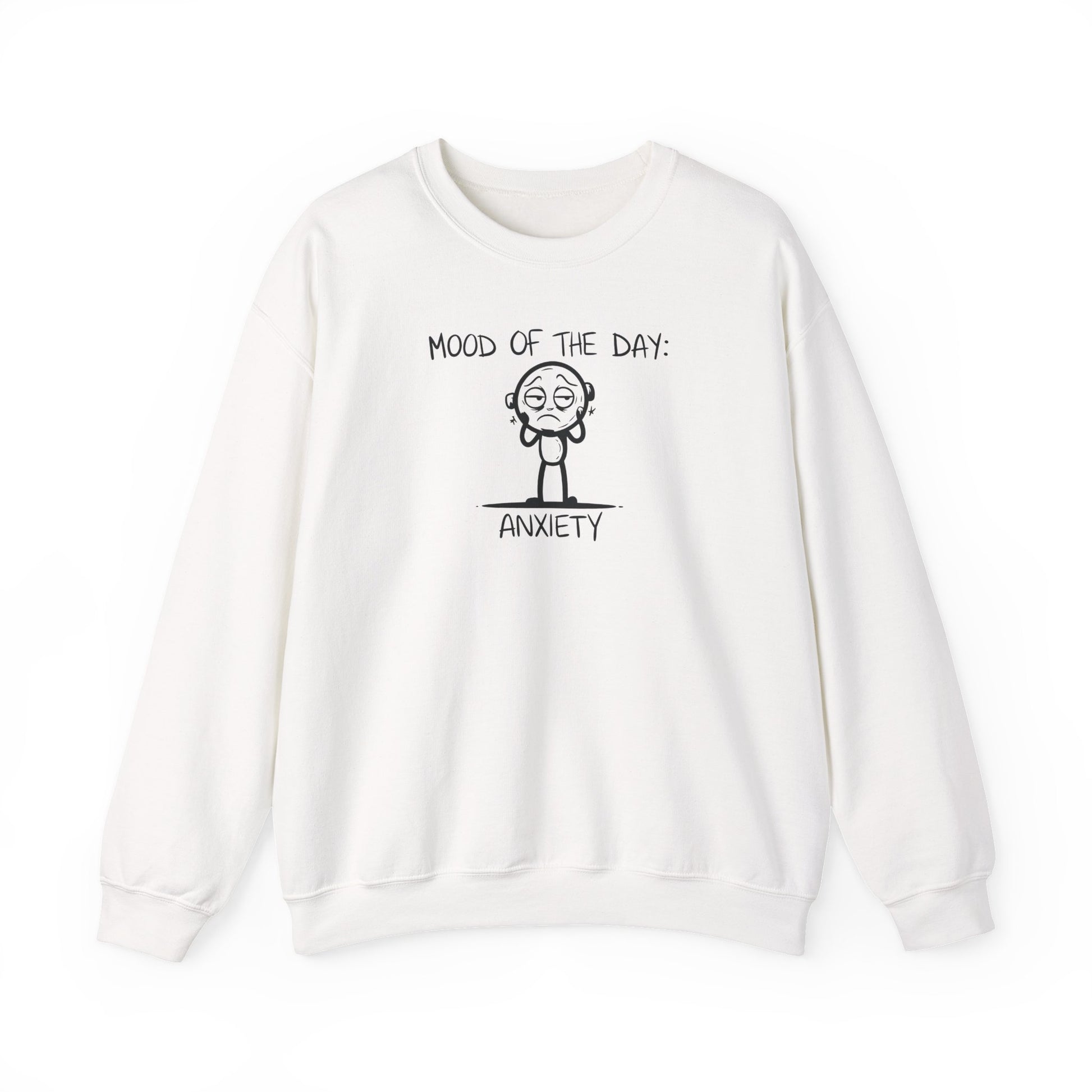 Sweatshirt Mood of the Day Anxiety - Honest Mental Health Sweatshirt for Women