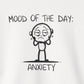 Sweatshirt Mood of the Day Anxiety - Honest Mental Health Sweatshirt for Women