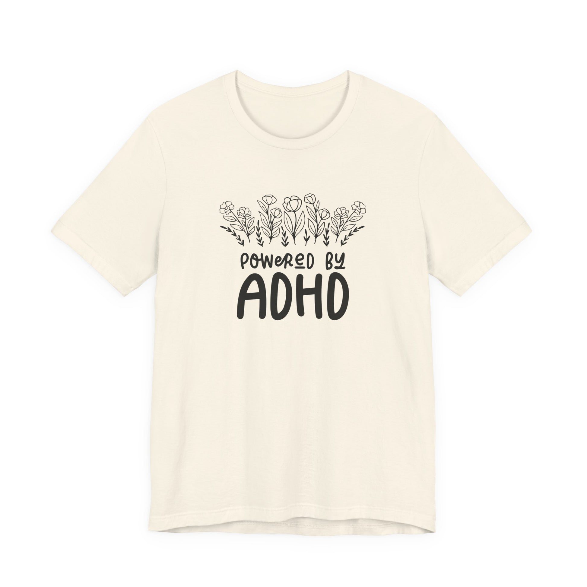 T-Shirt POWERED BY ADHD – Floral ADHD T Shirt for Teens & Adults