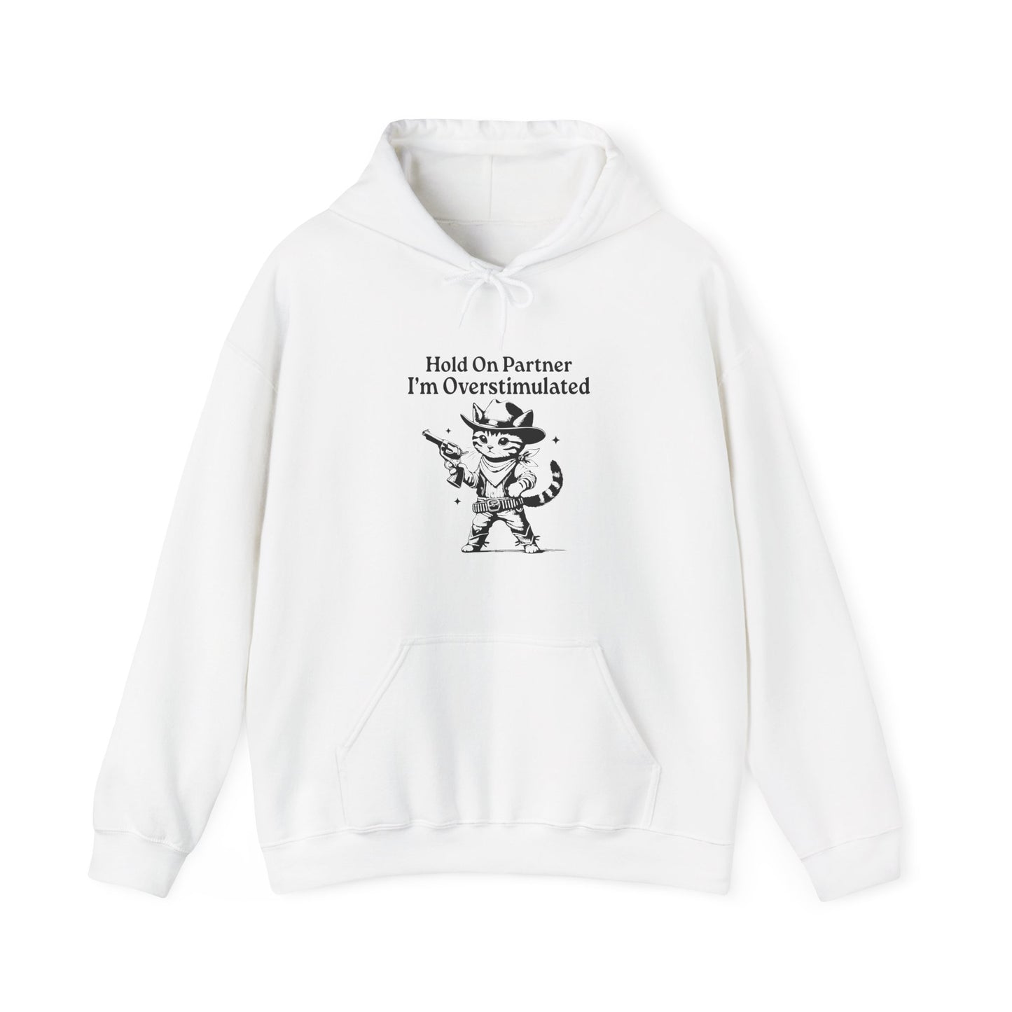 Hoodie Hold On Partner I’m Overstimulated Hoodie – Funny ADHD Cat Hoodie
