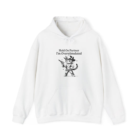 Hoodie Hold On Partner I’m Overstimulated Hoodie – Funny ADHD Cat Hoodie