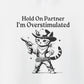 Hoodie Hold On Partner I’m Overstimulated Hoodie – Funny ADHD Cat Hoodie