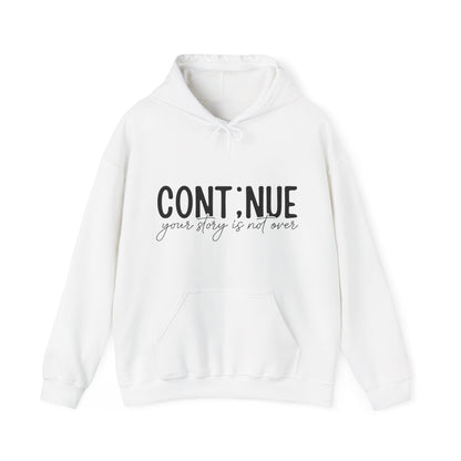 Continue, Your Story Is Not Over – Suicide Prevention Hoodie