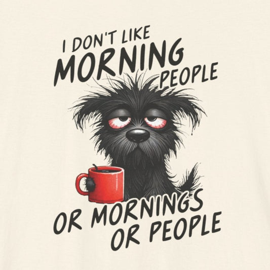 T-Shirt I Don’t Like Morning People Shirt – Funny Dog Coffee Graphic Tee