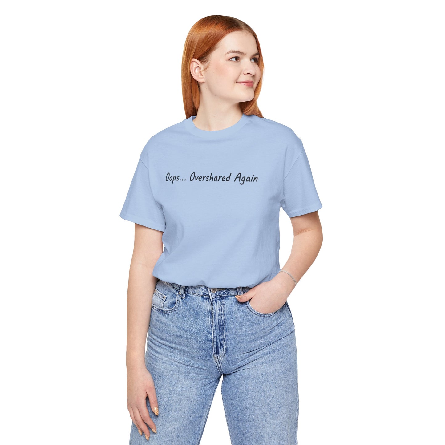 T-Shirt Oops... Overshared Again Shirt – Funny ADHD Graphic Tee