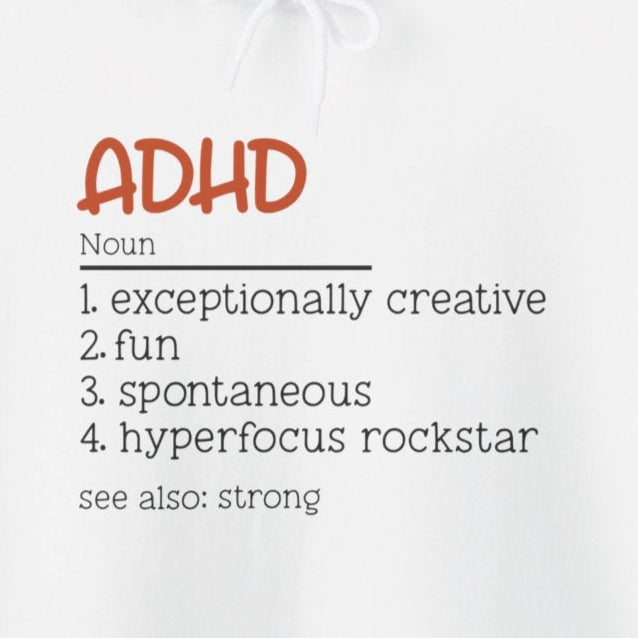 ADHD (Noun) Definition – Funny ADHD Hoodie with Positive Traits