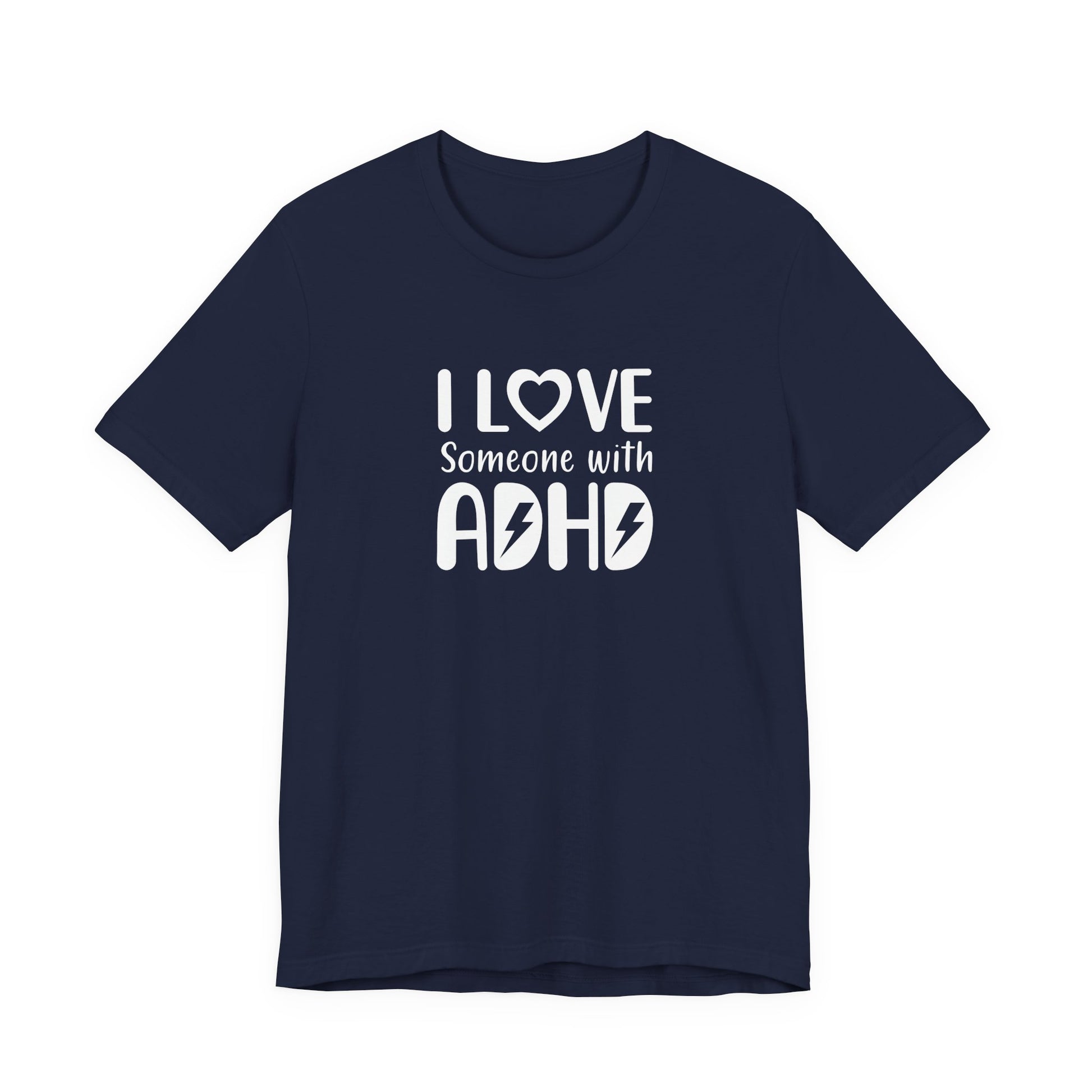 T-Shirt I LOVE Someone with ADHD – Supportive ADHD T Shirt