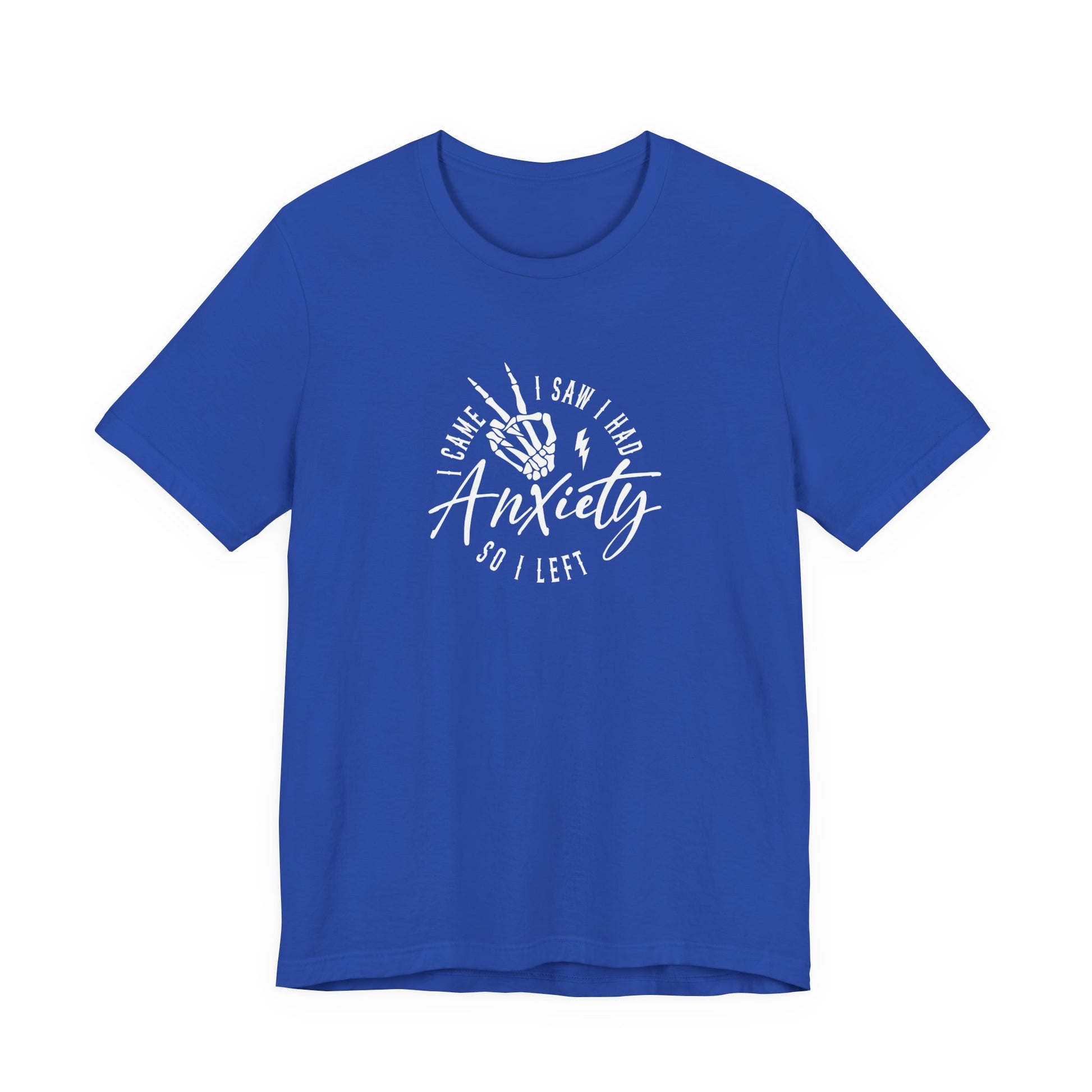T-Shirt I CAME I SAW I HAD Anxiety Shirt – Funny Mental Health Tee