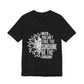 Motivational Shirt – Be the Sunshine Inspirational Tee