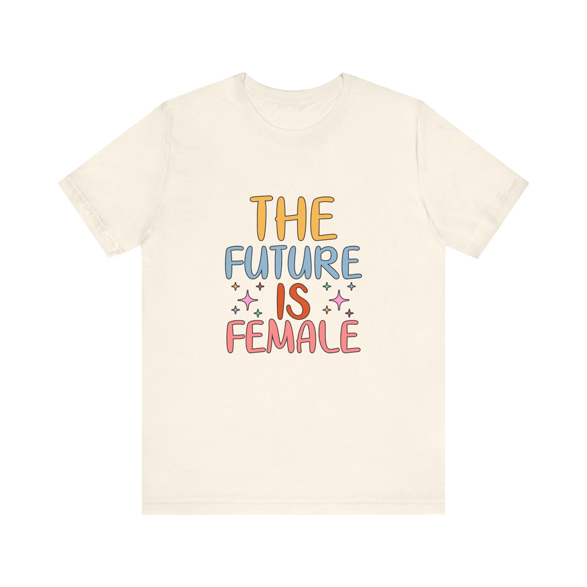 Natural Women’s Empowerment T-Shirt – The Future Is Female Tee