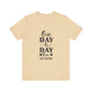 Soft Cream One Day or Day One – Believe and Achieve Shirt for Women