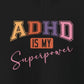 Hoodie ADHD IS MY SUPERPOWER – Bold ADHD Hoodie with Colorful Text