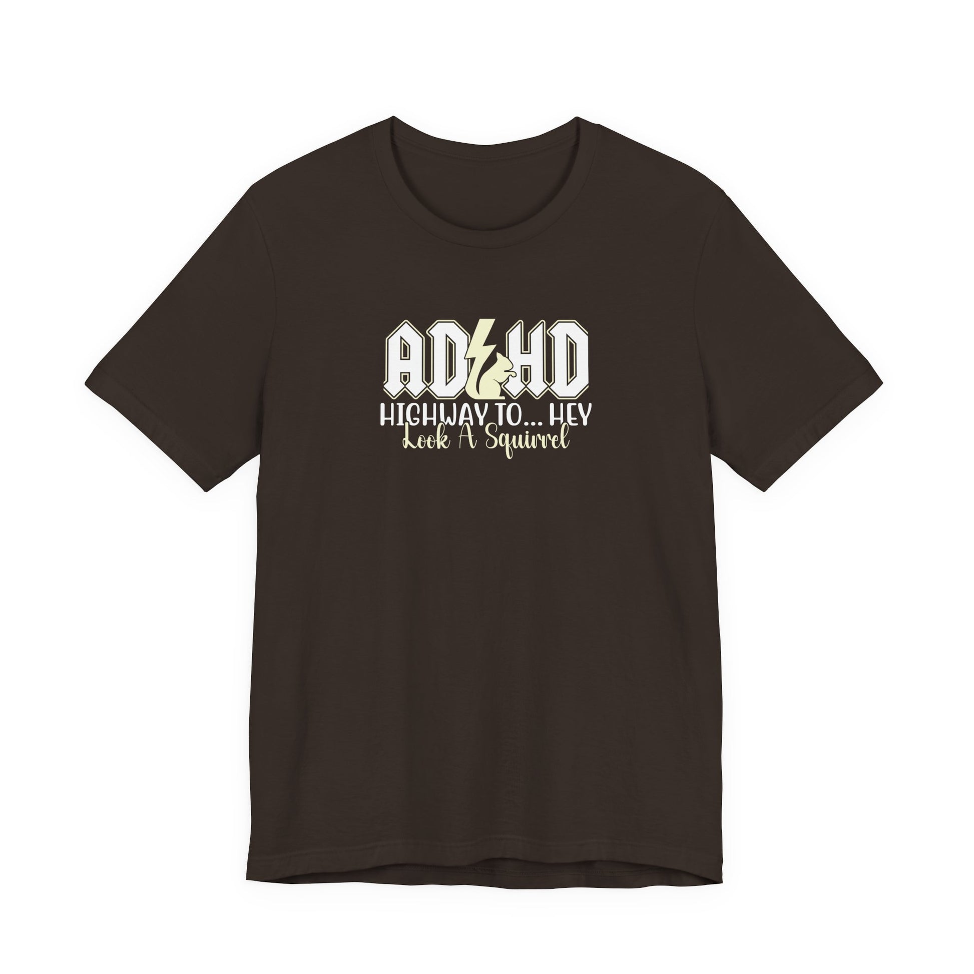 T-Shirt HIGHWAY TO... HEY Look A Squirrel ADHD T Shirt – Funny ADHD Tshirt