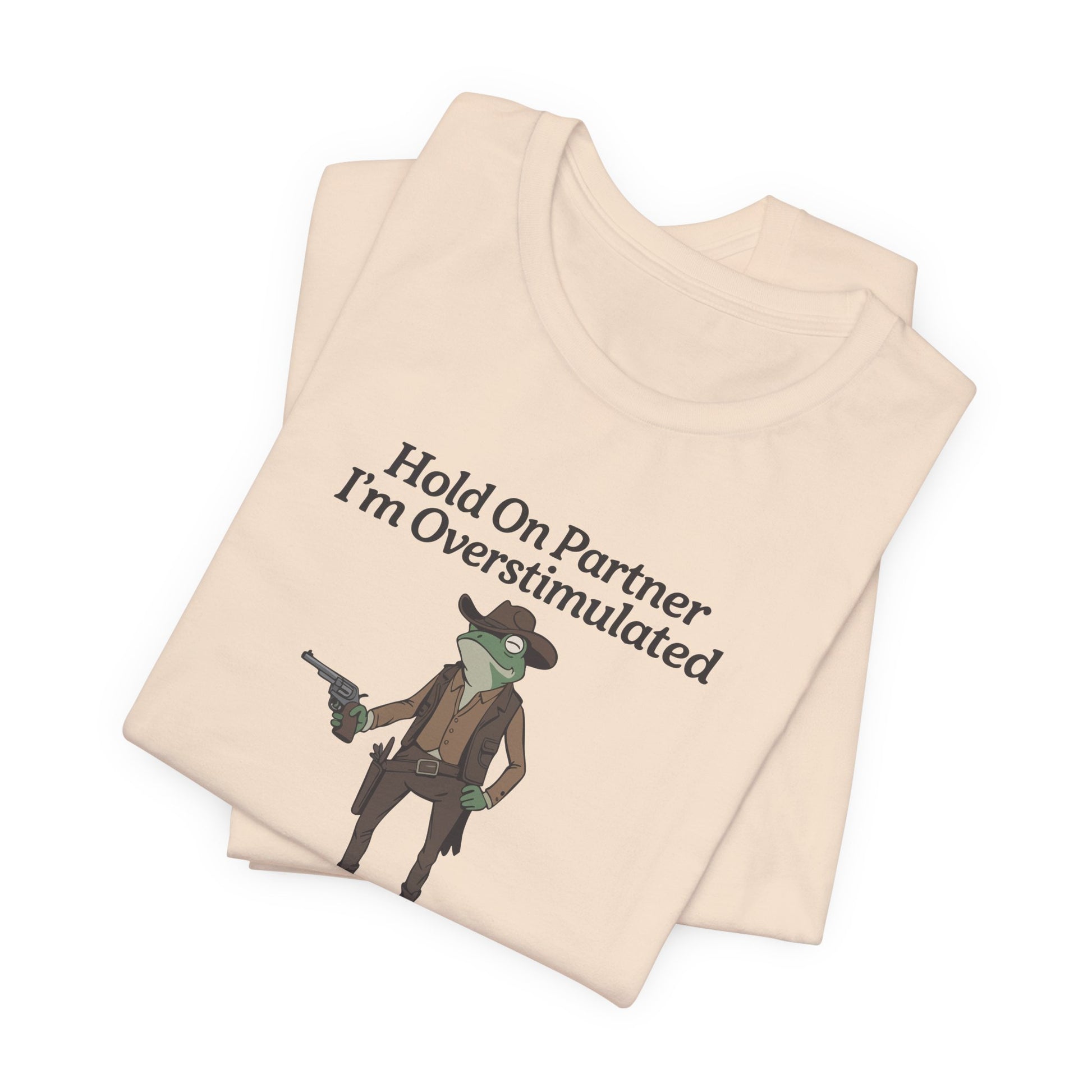 T-Shirt Hold On Partner T-Shirt – Funny ADHD T-Shirt with Cowboy Frog