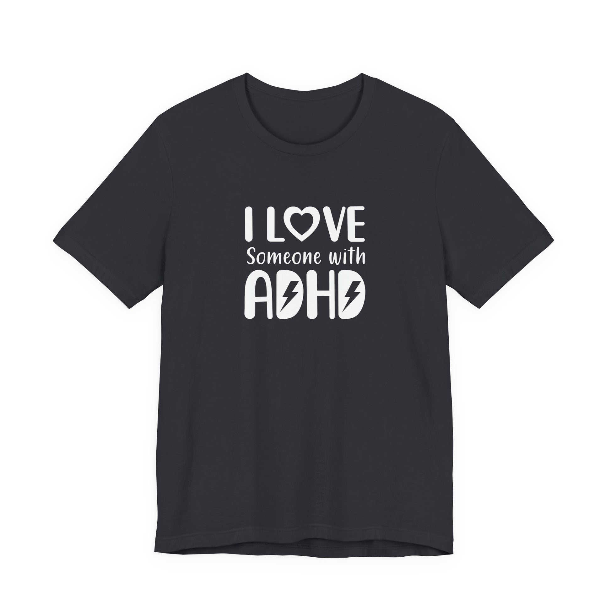 T-Shirt I LOVE Someone with ADHD – Supportive ADHD T Shirt