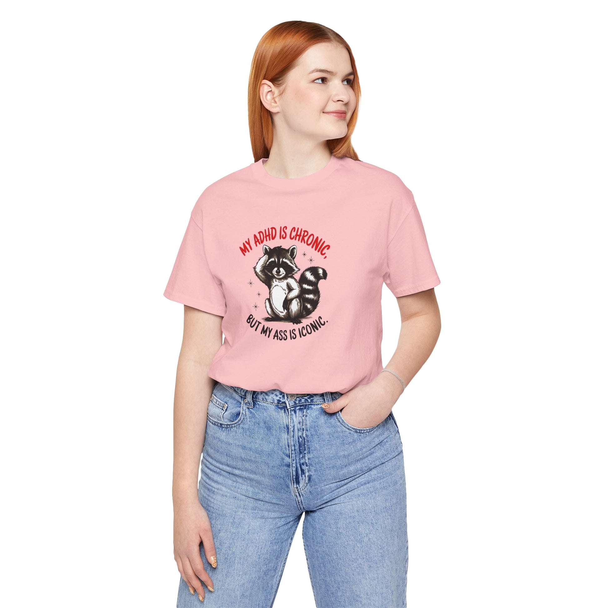 T-Shirt MY ADHD IS CHRONIC BUT MY ASS IS ICONIC – Funny ADHD T-shirt