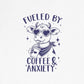 T-Shirt Fueled by Coffee and Anxiety – Funny Women's Anxiety T-shirt