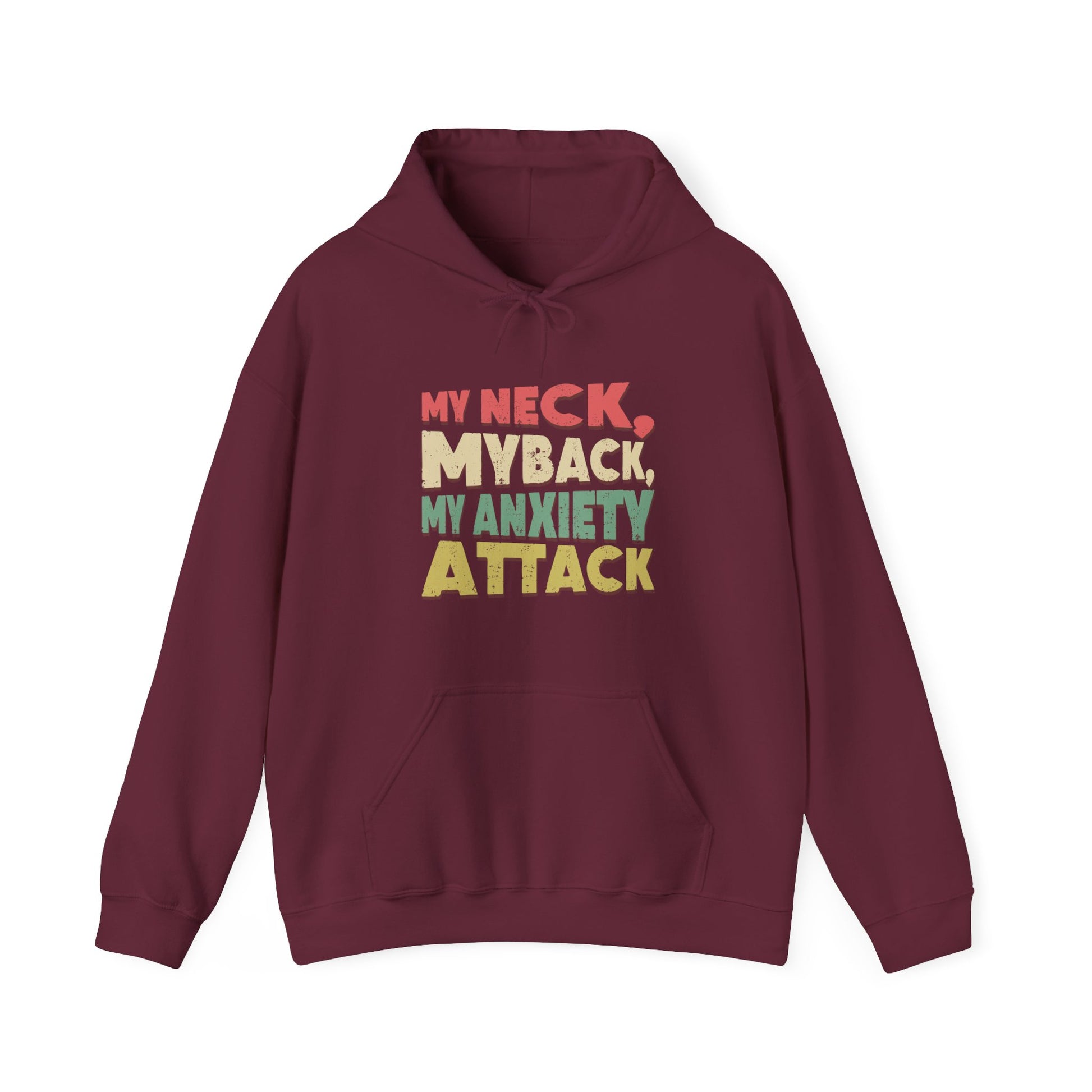 Hoodie My Neck, My Back, My Anxiety Attack – Bold Anxiety Hoodie