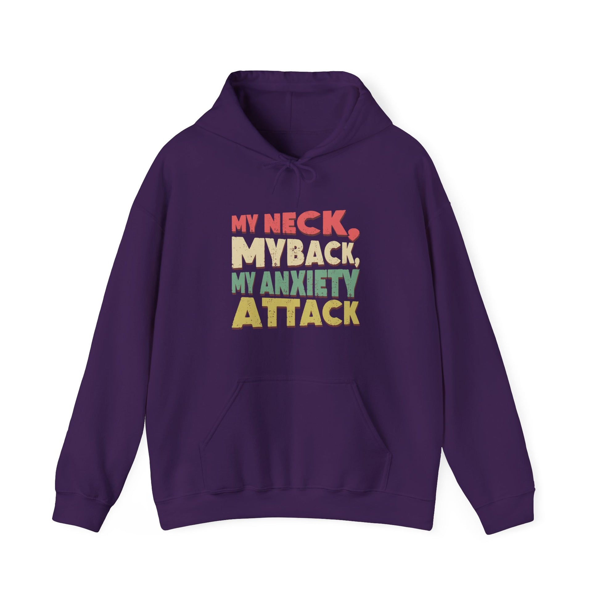 Hoodie My Neck, My Back, My Anxiety Attack – Bold Anxiety Hoodie