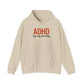 Hoodie ADHD I Go My Own Way Hoodie – Bold ADHD Awareness Hoodie