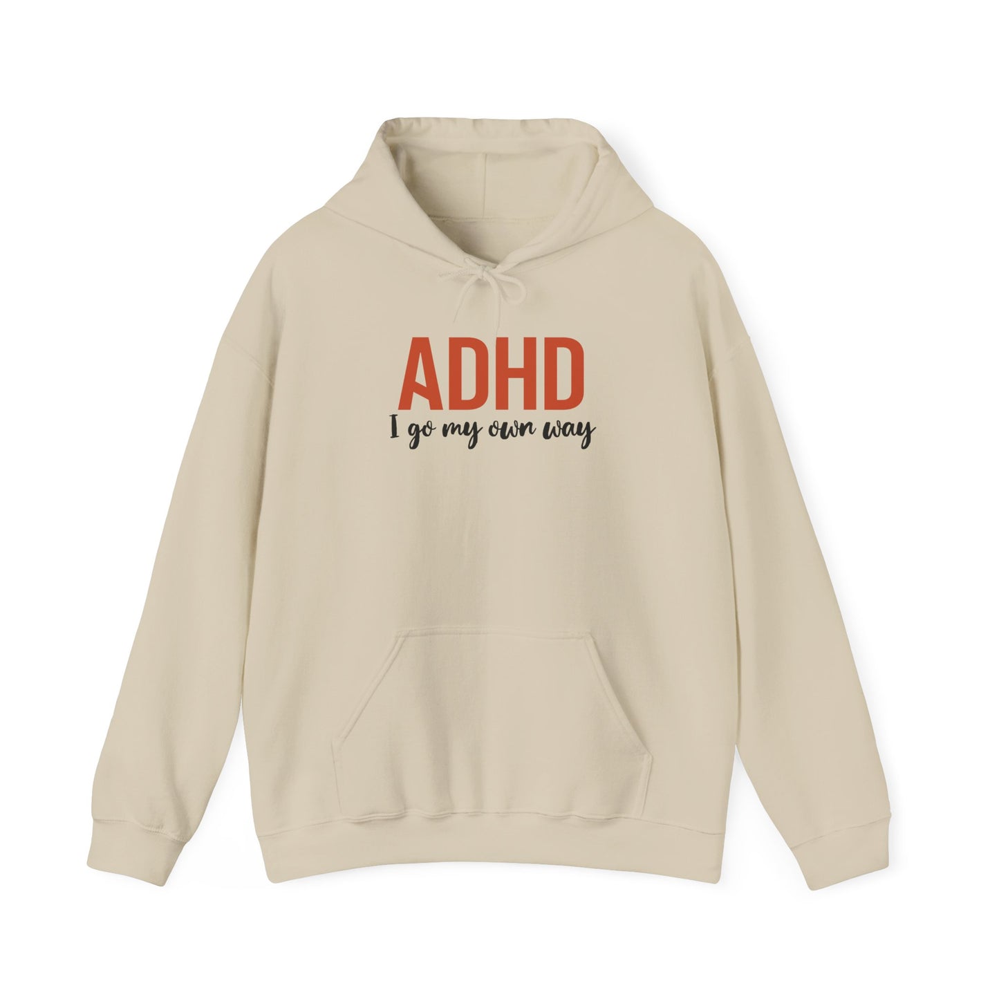 Hoodie ADHD I Go My Own Way Hoodie – Bold ADHD Awareness Hoodie