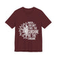 Motivational Shirt – Be the Sunshine Inspirational Tee
