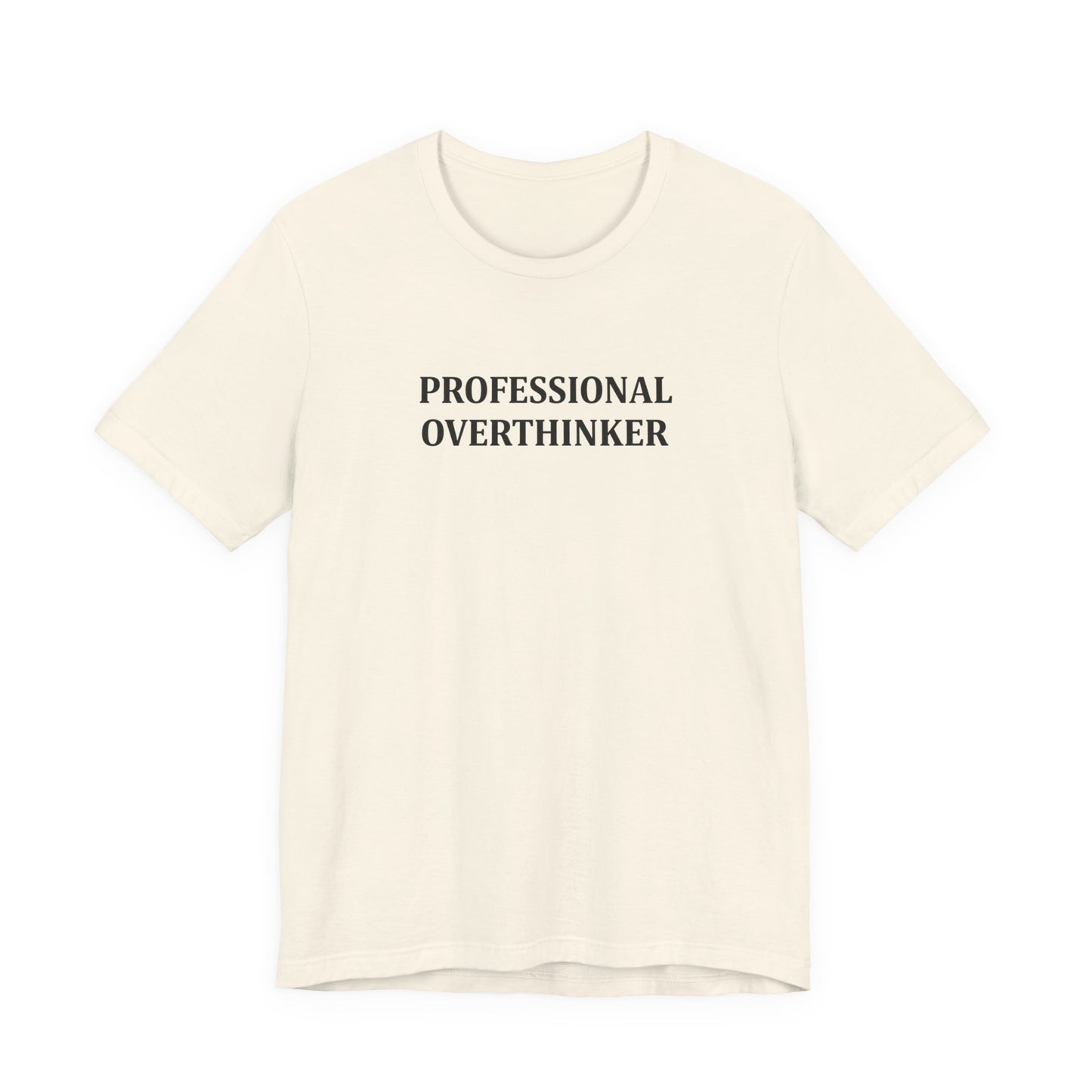 T-Shirt PROFESSIONAL OVERTHINKER T-Shirt – Funny Minimalist Typography Tee