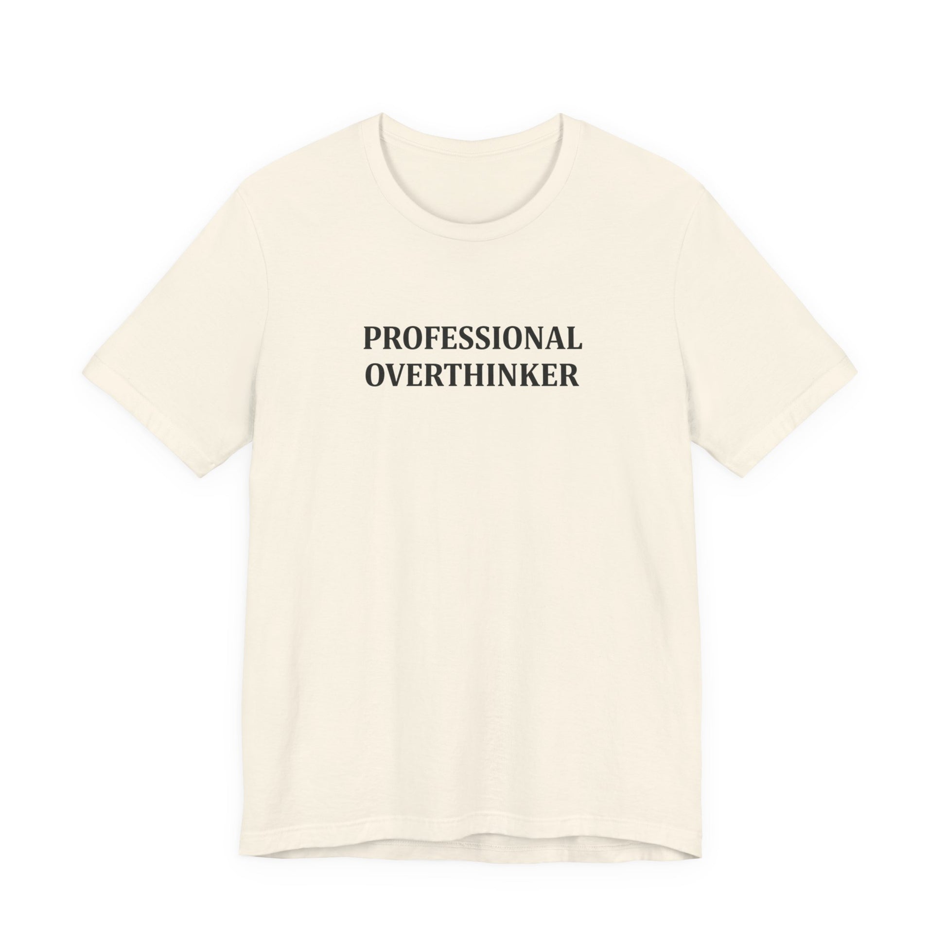 T-Shirt PROFESSIONAL OVERTHINKER T-Shirt – Funny Minimalist Typography Tee