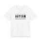 White Autism; Seeing the World Differently Autism T-Shirt