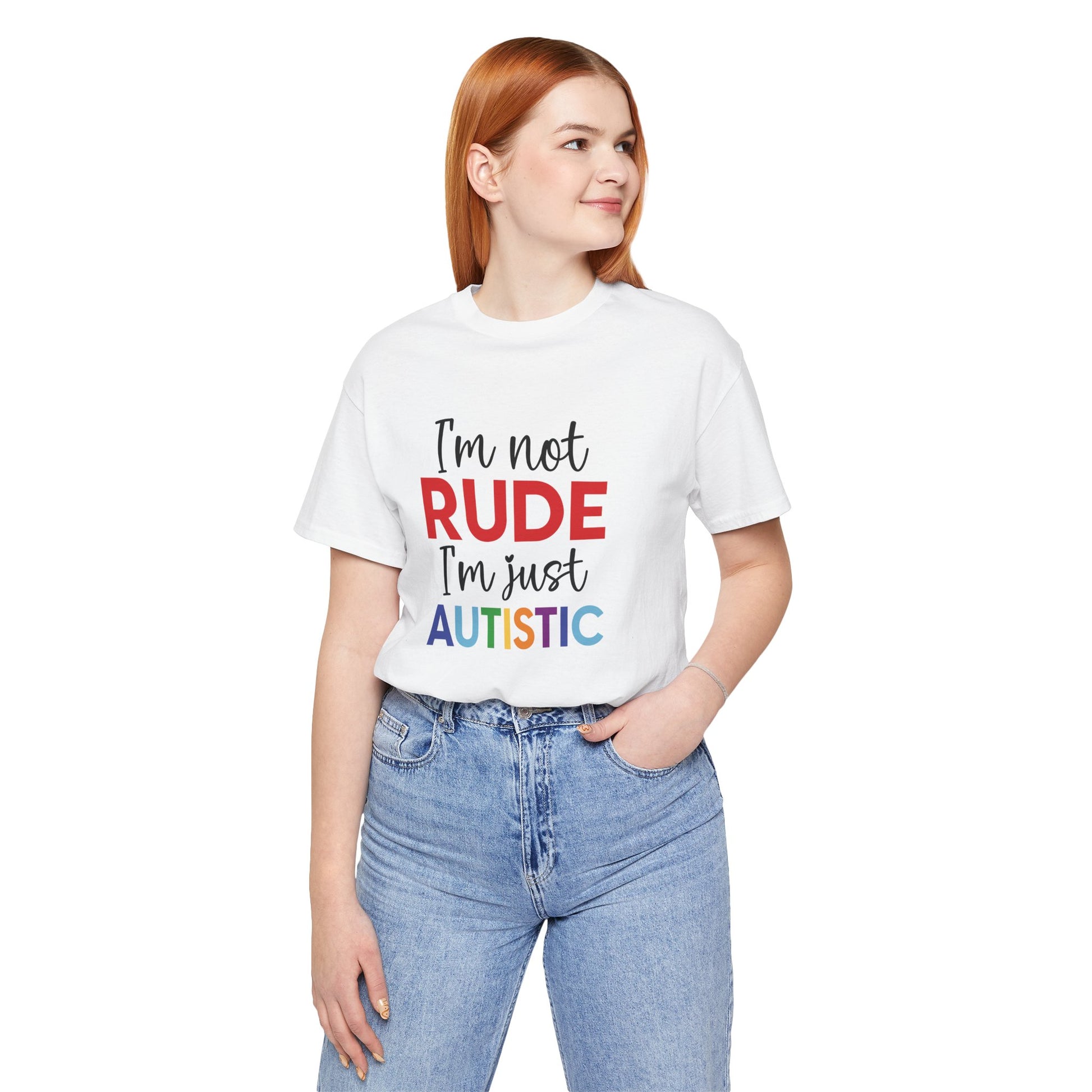 "I'm Not RUDE I'm Just AUTISTIC" Bold Statement Autism Shirt