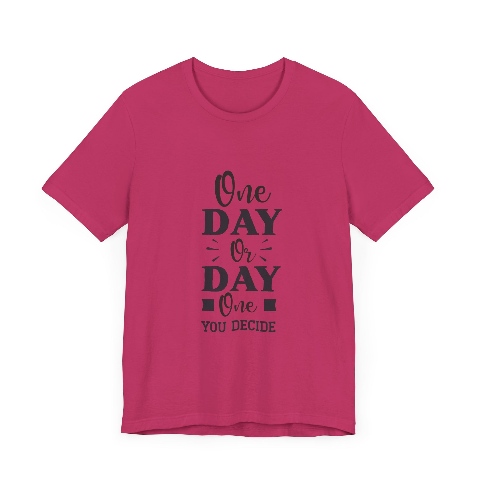 One Day or Day One – Believe and Achieve Shirt for Women