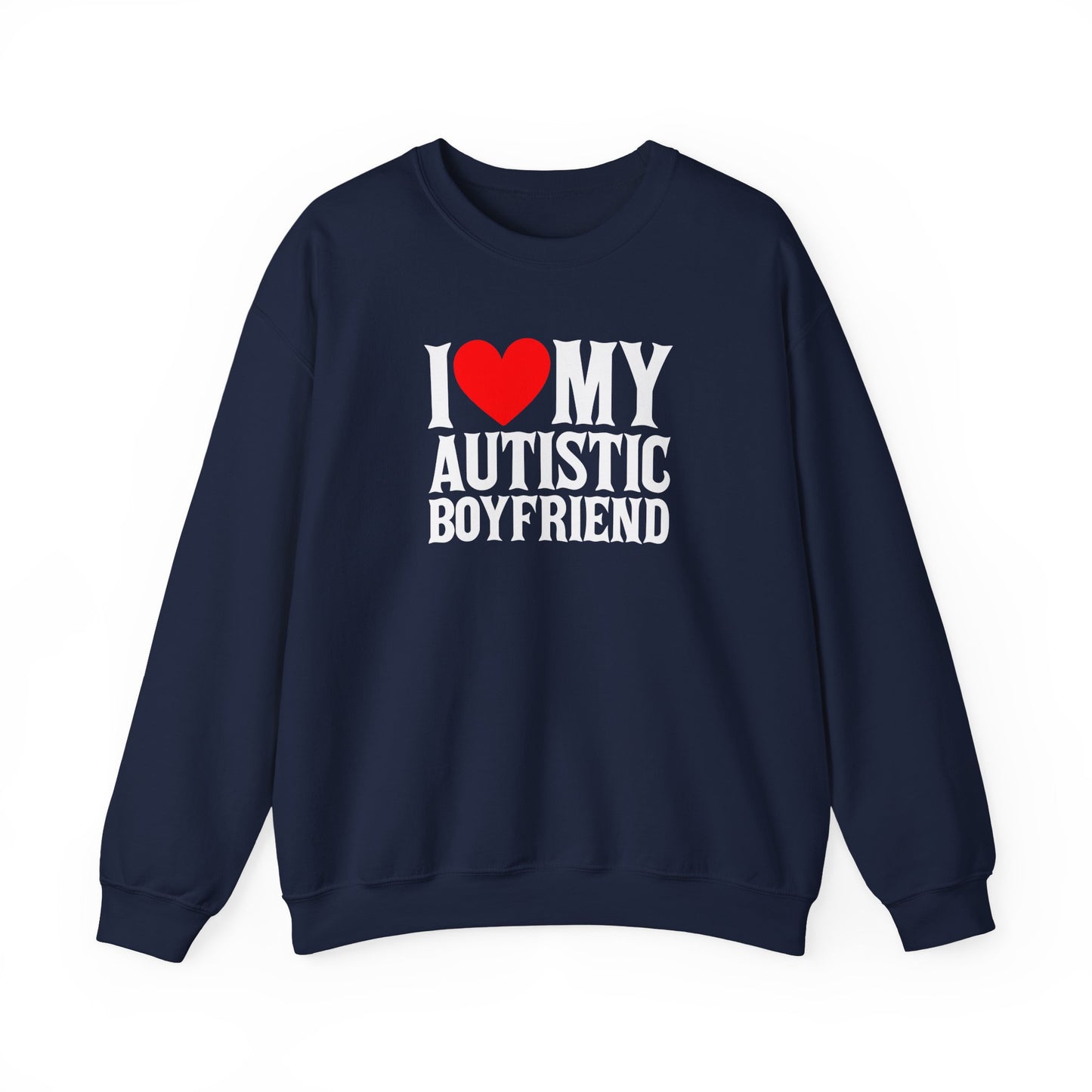 Sweatshirt I Love My Autistic Boyfriend Autism Sweatshirt for Women