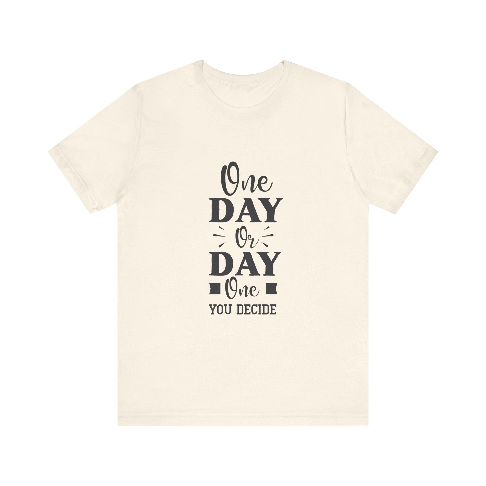 Natural One Day or Day One – Believe and Achieve Shirt for Women
