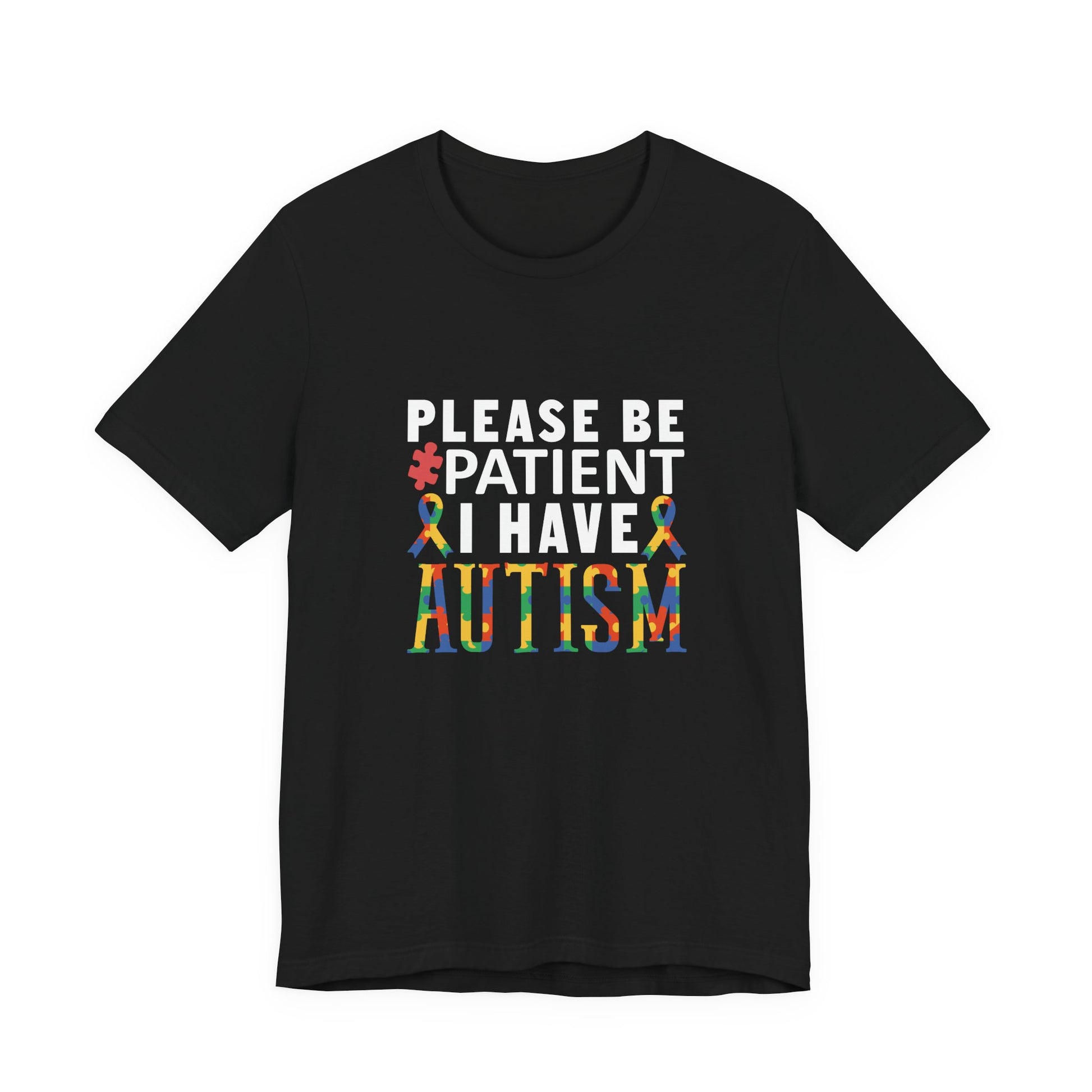 T-Shirt Please Be Patient I Have Autism Shirt
