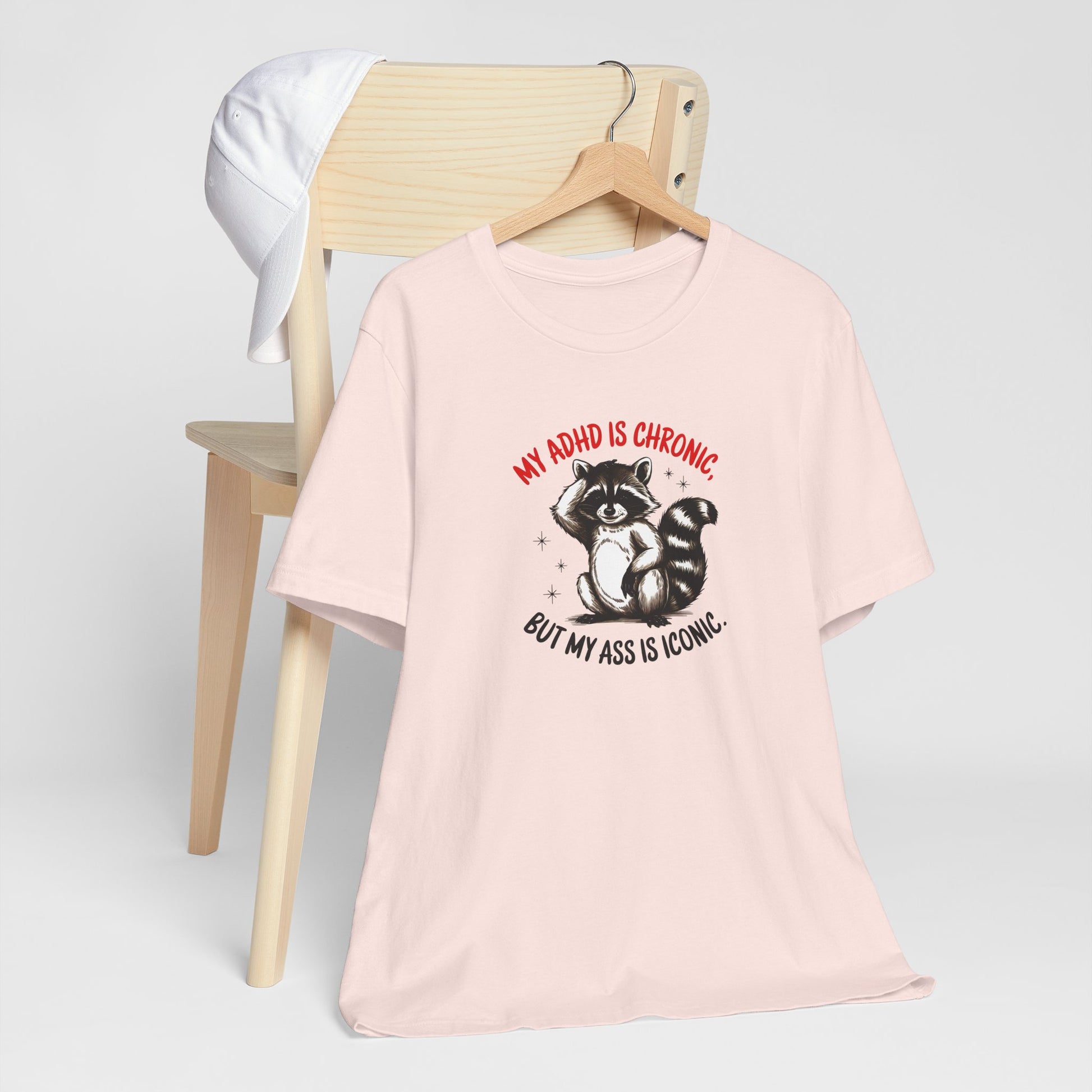 T-Shirt MY ADHD IS CHRONIC BUT MY ASS IS ICONIC – Funny ADHD T-shirt