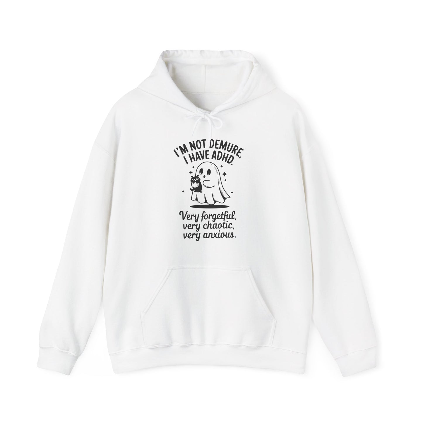 Hoodie I'M NOT DEMURE – Funny ADHD Hoodie with Ghost and Cat Design