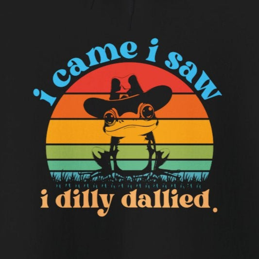Hoodie i came i saw i dilly dallied Hoodie – Funny ADHD Frog Hoodie