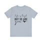 Light Blue Life is Tough, But So Are You – Empowering Message Shirt