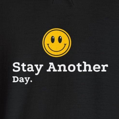 Black Stay Another Day Hoodie With a Smile