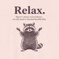 T-Shirt Relax There’s Chaos Everywhere T-Shirt – Vintage Raccoon Humor Tee